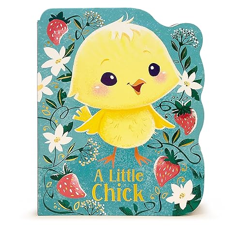 A little Chick board book by Rosalee Wren - Cottage Door Press