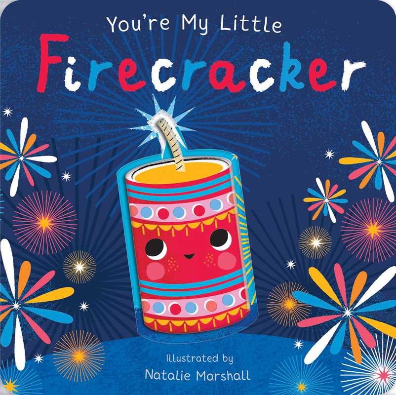 Simon & Schuster - You're My Little Firecracker by Nicola Edwards
