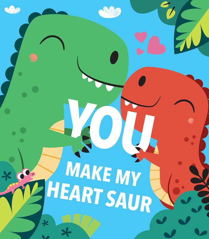 Simon & Schuster - You Make My Heart Saur by Maggie Fischer