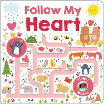 Follow My Heart by Roger Priddy