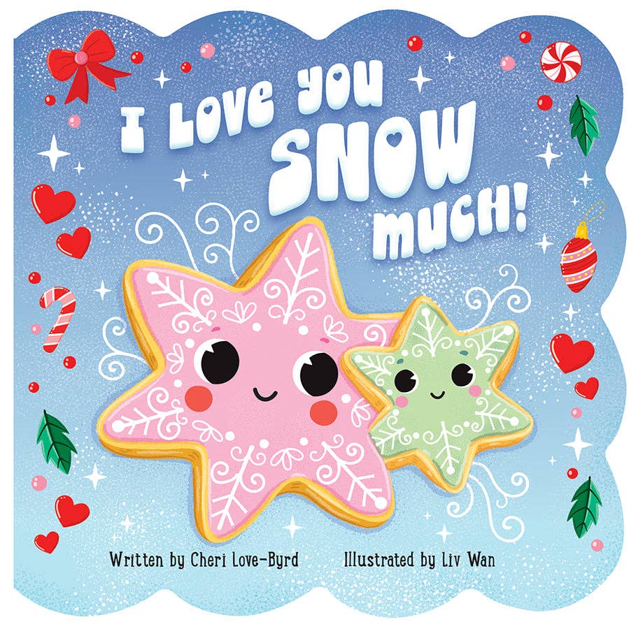 Cottage Door Press - I Love You Snow Much Novelty Winter Board Book