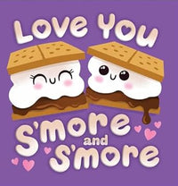 Love you S'more and S'more
