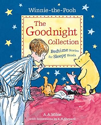 Wiinie the Pooh The Goodnight Collection A.A. Milne with decorations by E.H. Shepard