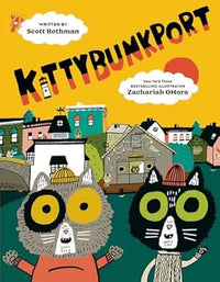 Kittybunkport by Scott Rothman and Zachariah Ohora