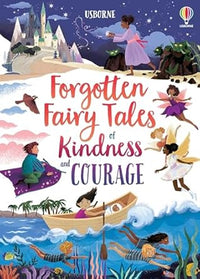 Forgotten Fairy Tales of Kindness and Courage Usborne Books