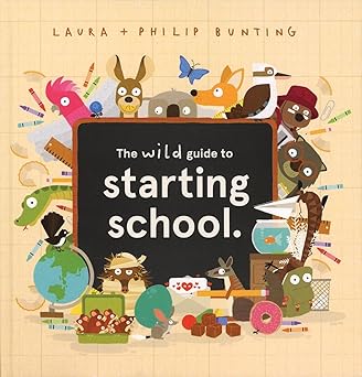 The Wild Guide to Starting School- Hardcover