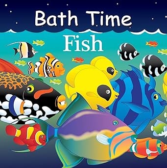 Bath Time Fish (Good Night Our World) Bath Book