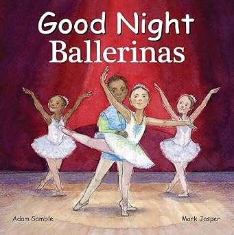 Good Night Ballerinas (Good Night Our World) Board Book