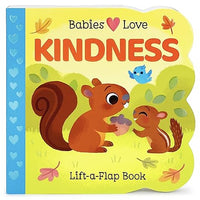 Babies Love Kindness: A Lift-a-Flap Board Book