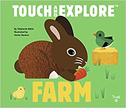 Touch and Explore: Farm by Stephanie Babin