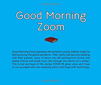 Good Morning Zoom- Hardcover