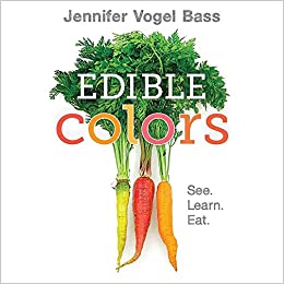 Edible Colors by Jennifer Vogel Bass