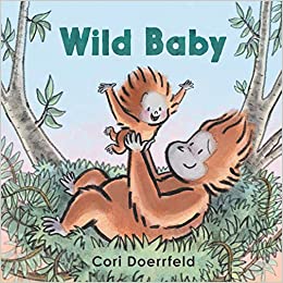 Wild Baby by Cori Doerrfeld