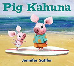 Pig Kahuna - Jennifer Sattler