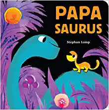 Papa Saurus By Stephan Lomp