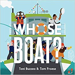 Whose Boat Book by Toni Buzzeo & Tom Froese