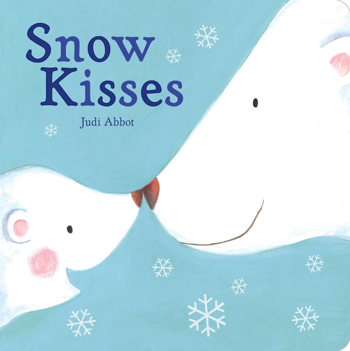 Snow Kisses By Judi Abbot