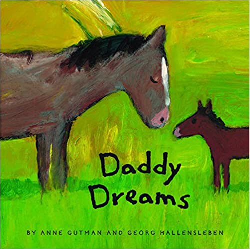 Daddy Dreams by Anne Gutman and Georg Hallensleben