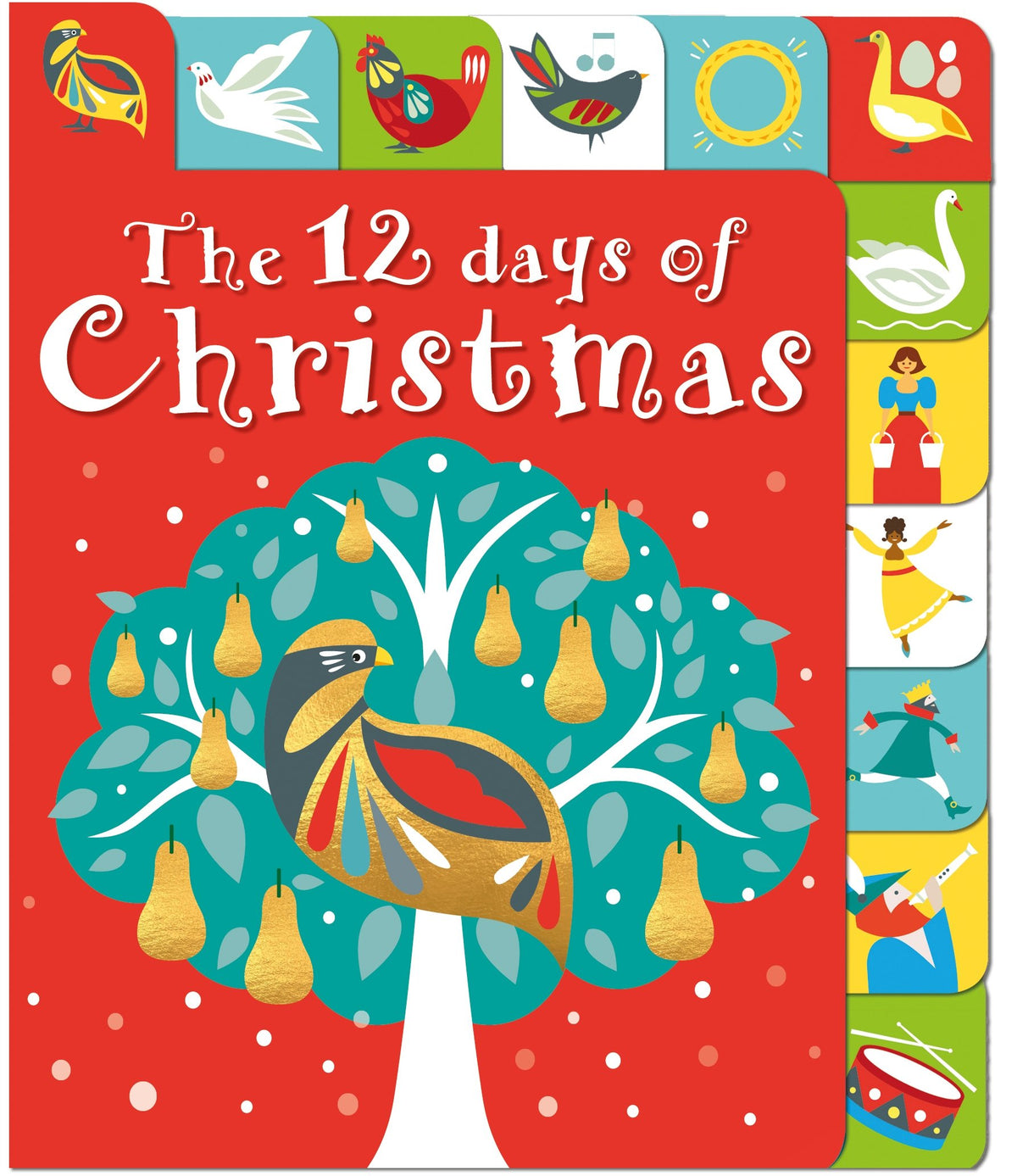 The 12 Days of Christmas - A Lift the Tab Book by Aimee Chapman, Penny Warms, and Kylie Hamley