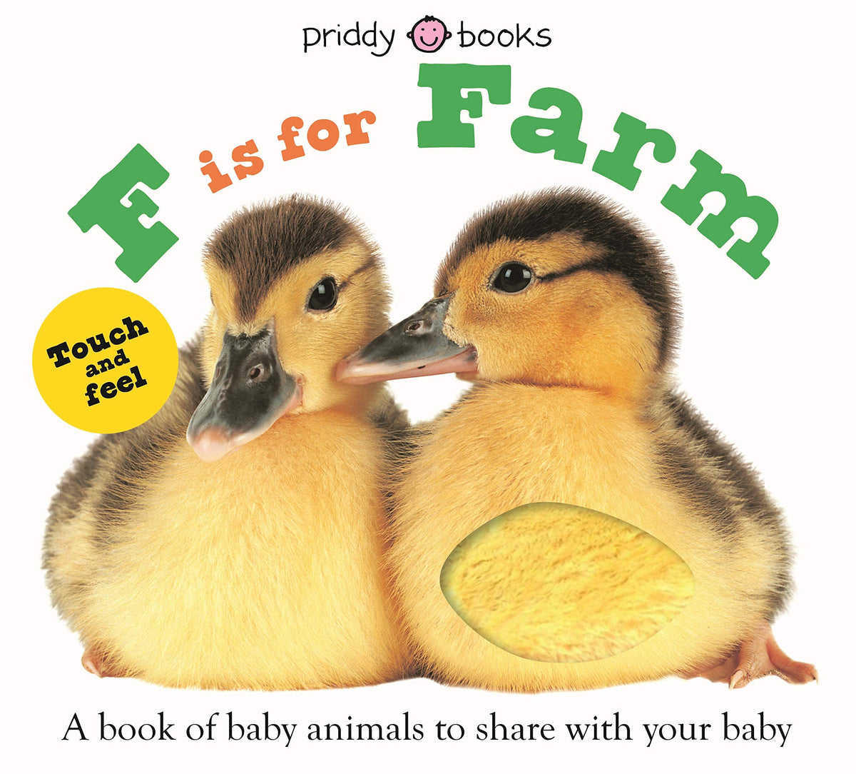 F is for Farm- A Touch and Feel Board Book