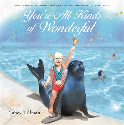 You're All Kinds of Wonderful by Nancy Tillman