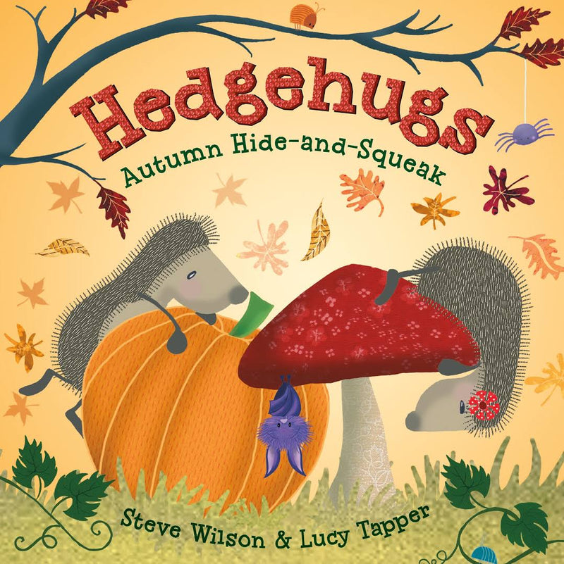 Hedgehugs Autumn Hide and Squeak by Steve Wilson & Lucy Tapper