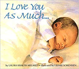 I Love You As Much by Laura Krauss Melmed