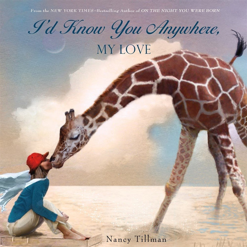 I'd Know You Anywhere My Love by Nancy Tillman