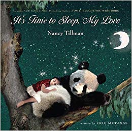 It's Time To Sleep My Love by Nancy Tillman