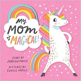 My Moms Magical by Sabrina Moyle