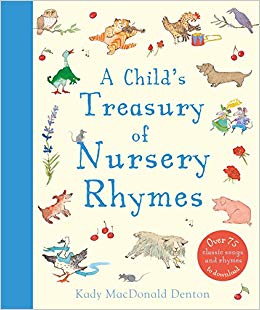 A Childs Treasury of Nursery Rhymes by Kady MacDonald Denton