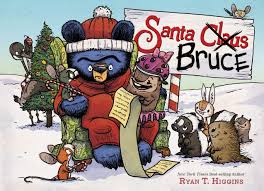 Santa Bruce by Ryan. T Higgins