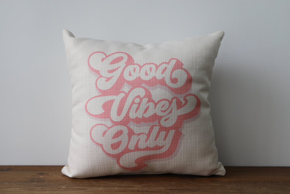 Little Birdie Arts Pillow - Good Vibes Only
